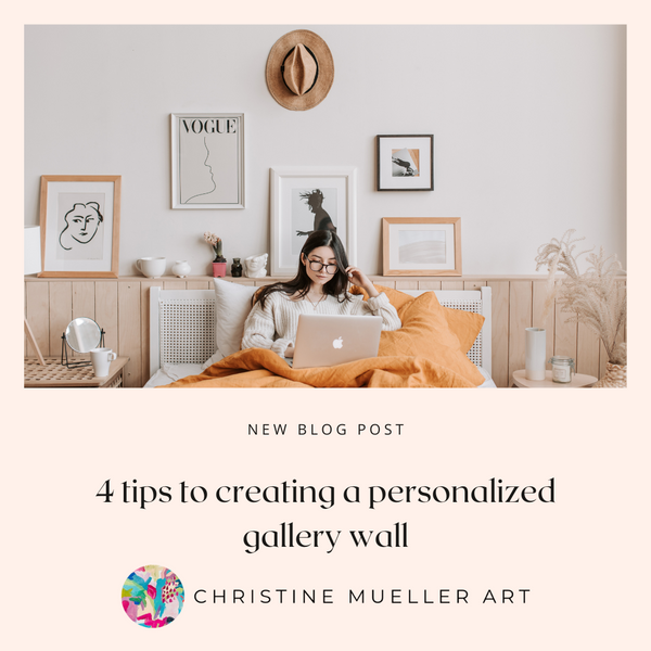4 Tips to Creating a Personalized Gallery Art Wall